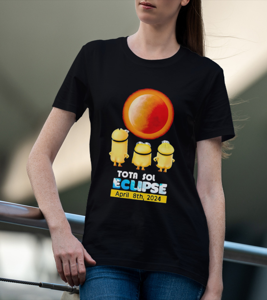 Minion Total Solar Eclipse Tota Sol Eclipse April 8th T-Shirt