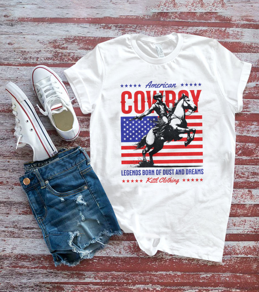 American Cowboy Legends Born Of Dust And Dreams Kittl Clothing T-Shirt