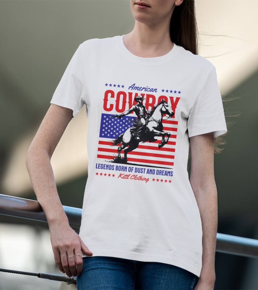 American Cowboy Legends Born Of Dust And Dreams Kittl Clothing T-Shirt