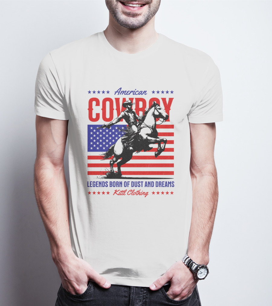 American Cowboy Legends Born Of Dust And Dreams Kittl Clothing T-Shirt