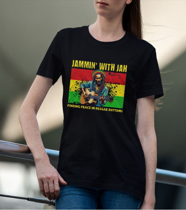 JAMMIN' WITH JAH FINDING PEACE IN REGGAE RHYTHMS T-Shirt