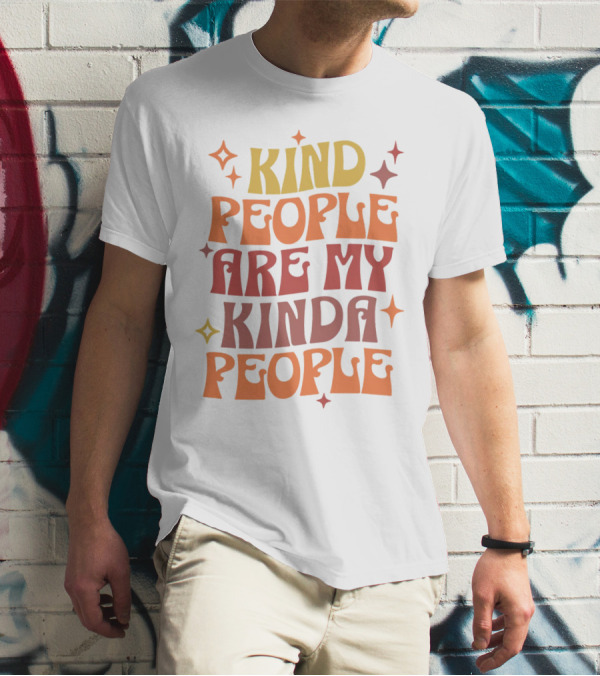 Kind People Are My Kinda People Groovy Retro Psychedelic T-Shirt