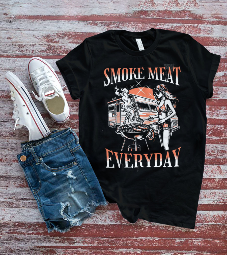 Smoke Meat Everyday Woman Grilling In Front Of RV T-Shirt