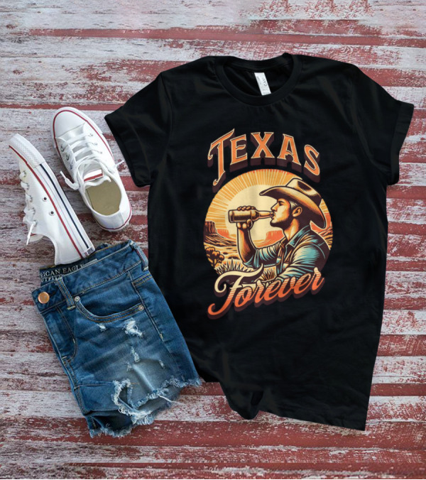 Texas Forever Cowboy Drinking Beer Sunset Desert Scene T-Shirt