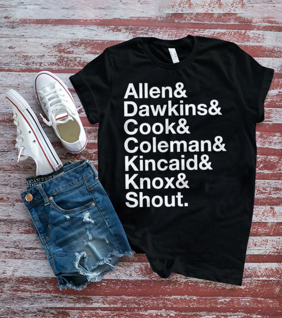 Allen Dawkins Cook Coleman Kincaid Knox Shout Names List T-Shirt