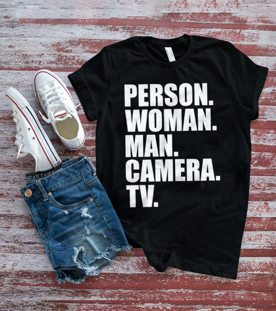 Person Woman Man Camera TV Phrase T-Shirt