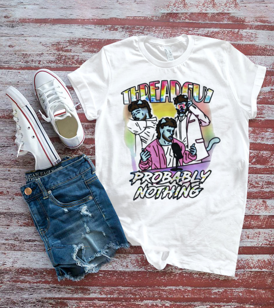 Threadguy Probably Nothing Colorful Cat Characters T-Shirt