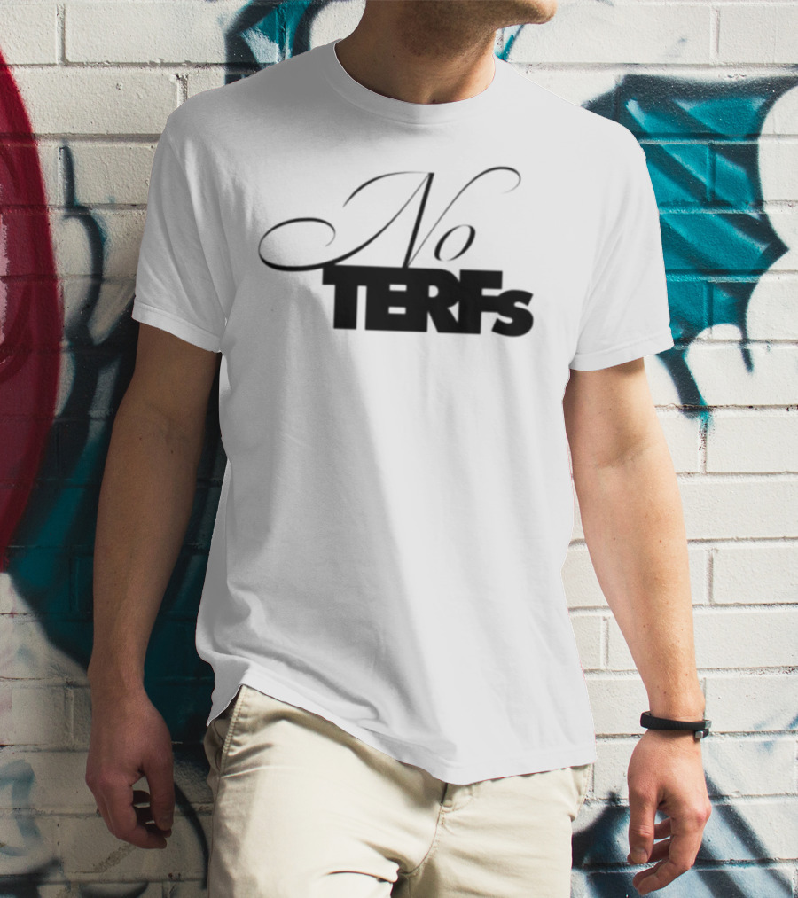 No TERFs T-Shirt
