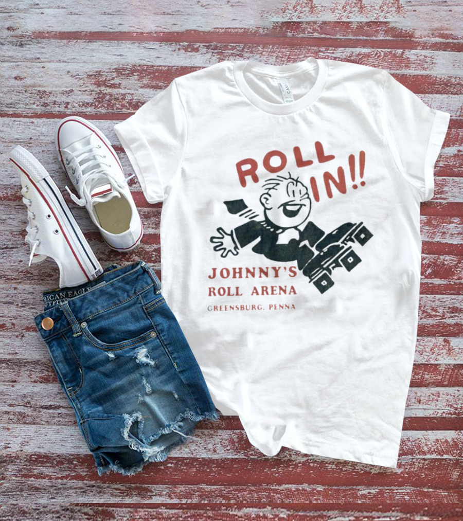 Roll In Johnny’s Roll Arena Reensburg Penna T-Shirt