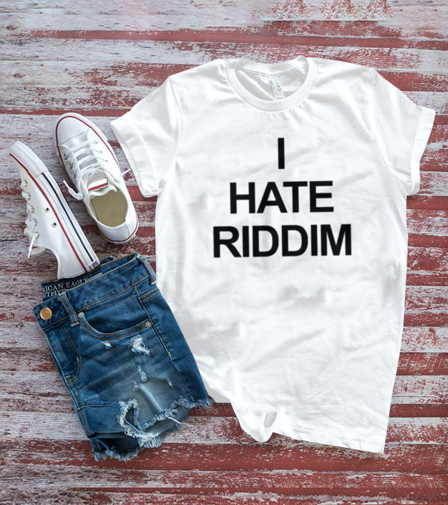 Mad Dubz I Hate Riddim Statement Piece T-Shirt