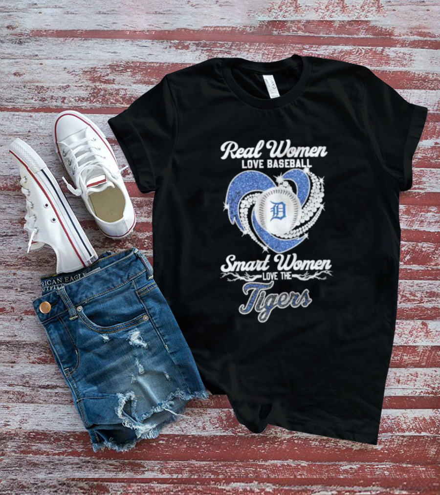 Real Women Love Baseball Smart Women Love The Detroit Tigers T-Shirt