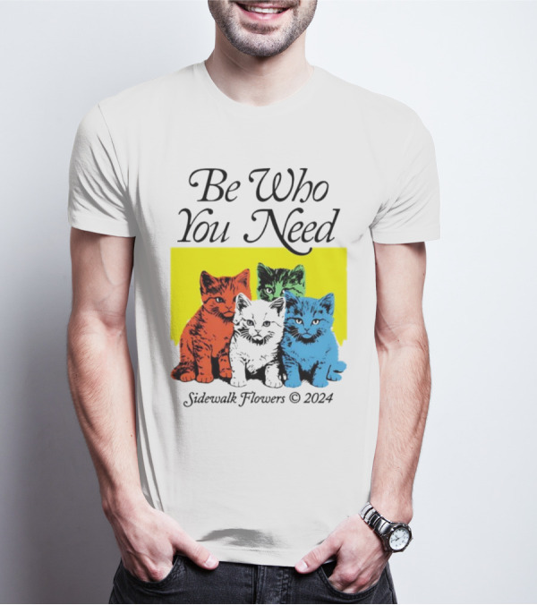Be Who You Need Colorful Cats Sidewalk Flowers T-Shirt
