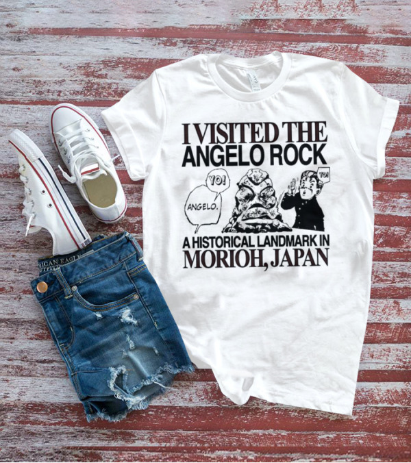 I Visited The Angelo Rock Yo Angelo Historical Landmark In Morioh Japan T-Shirt