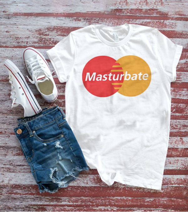 Masturbate Mastercard T-Shirt