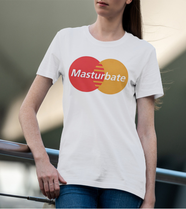 Masturbate Mastercard T-Shirt