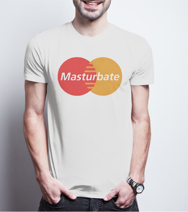 Masturbate Mastercard T-Shirt