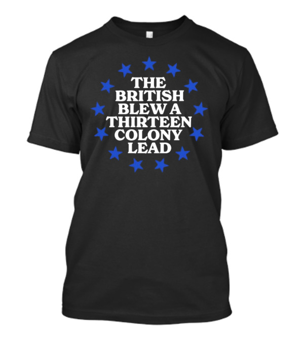 The British Blew A Thirteen Colony Lead Blue Stars T-Shirt