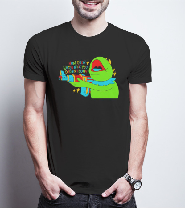 Kermit How Much Water Have You Drunk Today Gun Drawing T-Shirt
