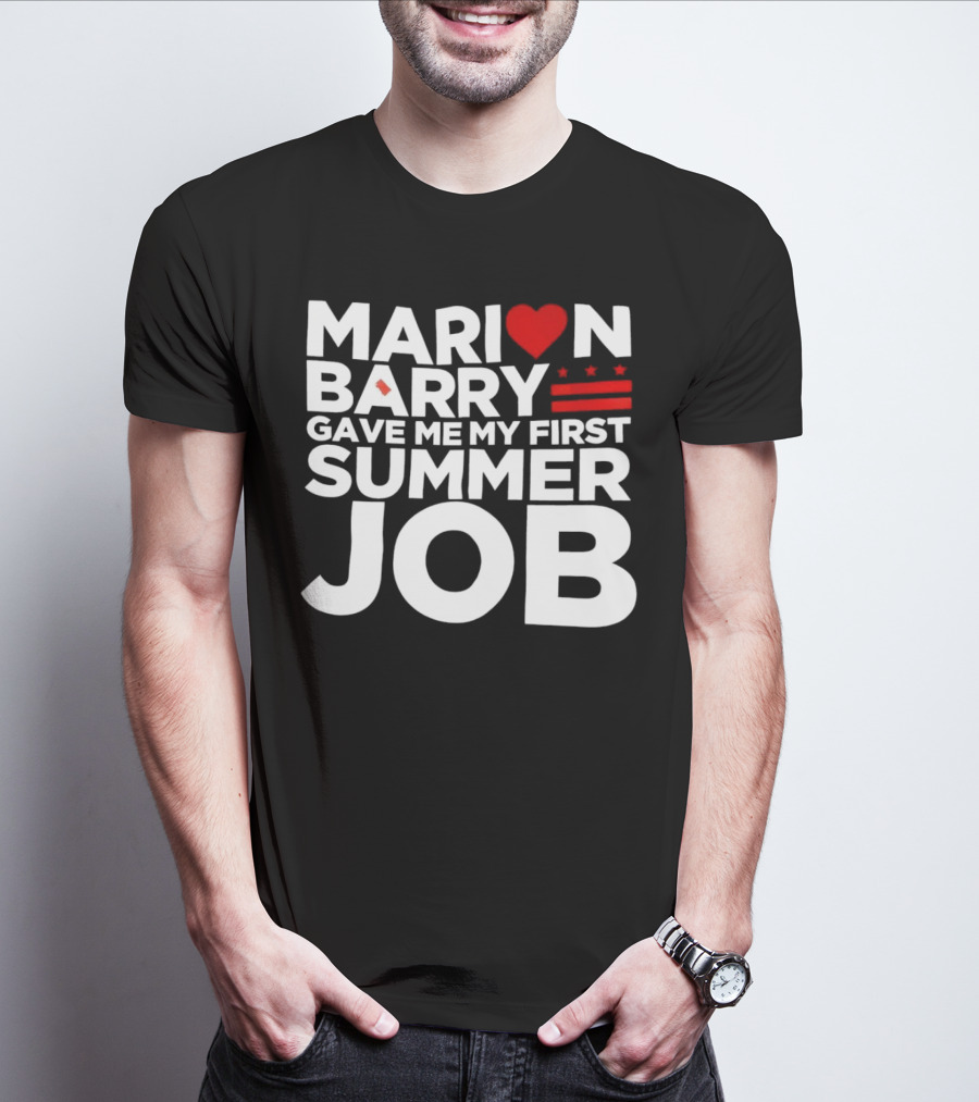 MARION BARRY GAVE ME MY FIRST SUMMER JOB HEART STARS STRIPES T-Shirt
