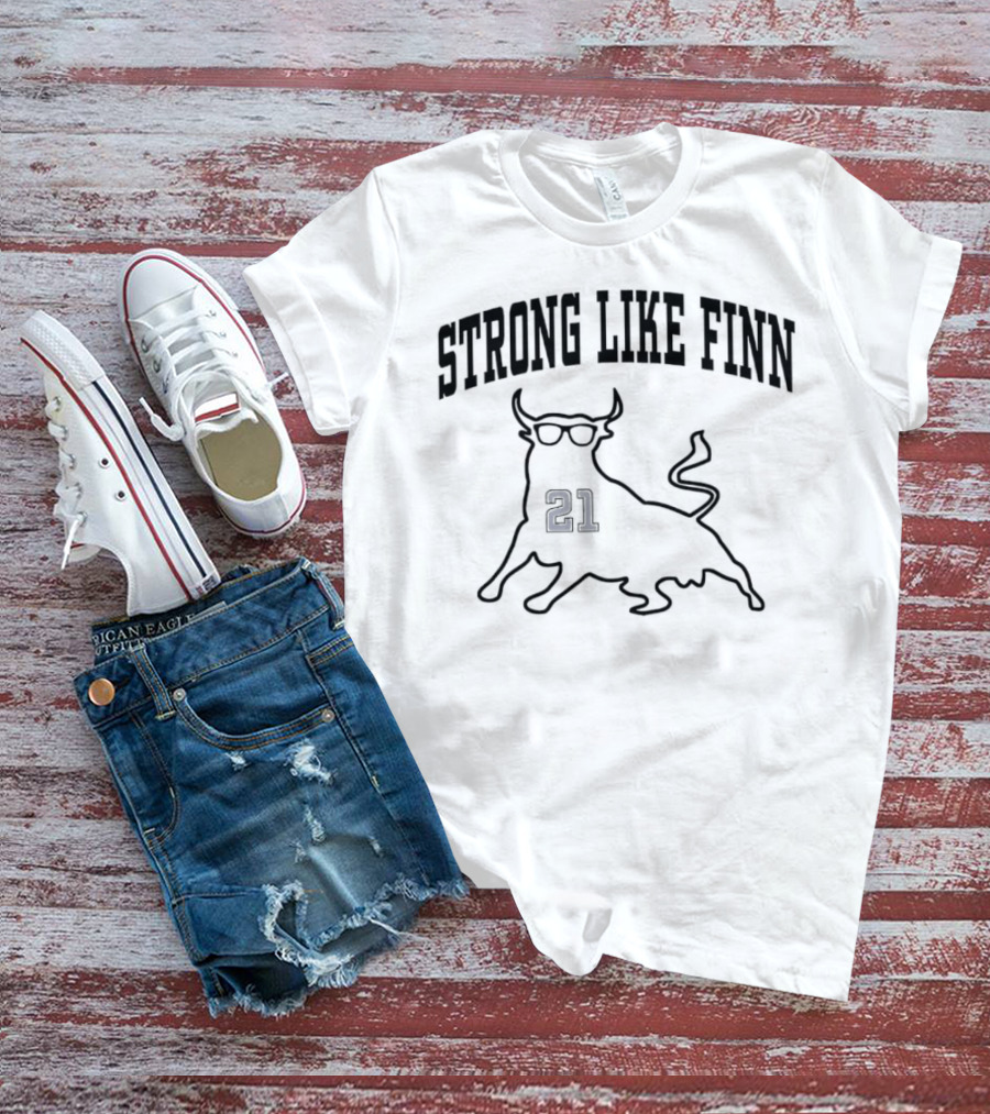 Strong Like Finn Bull 21 T-Shirt