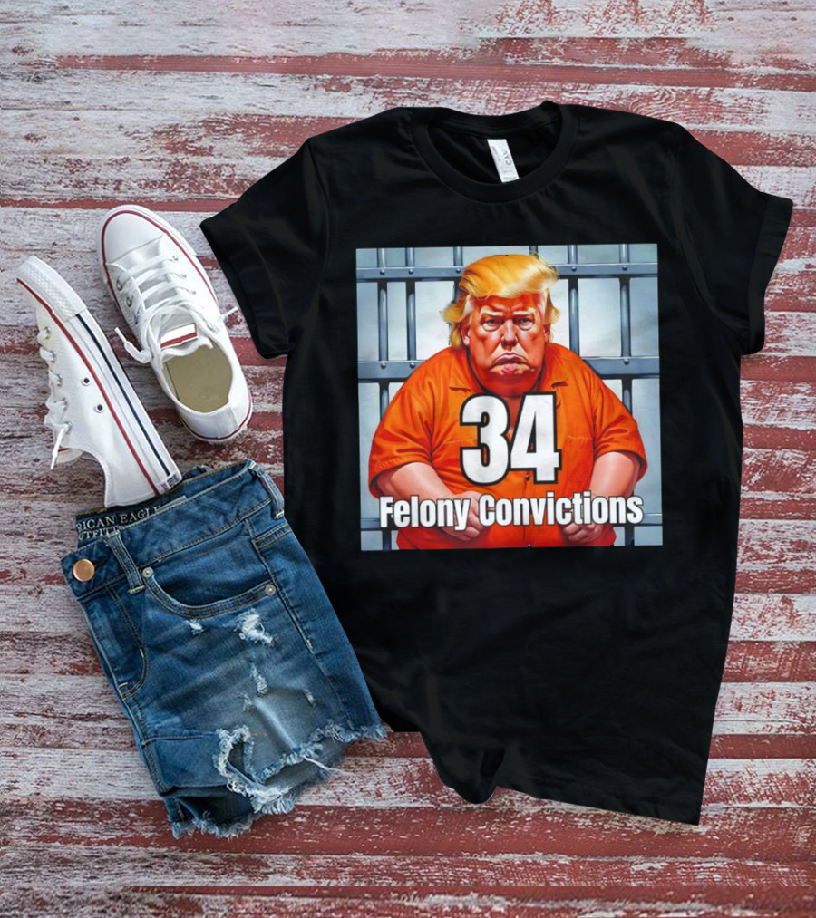34 Felony Convictions Trump Prison Jumpsuit Jail Bars T-Shirt