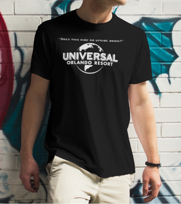 Universal Orlando Resort Does This Ride Go Upside Down Globe T-Shirt