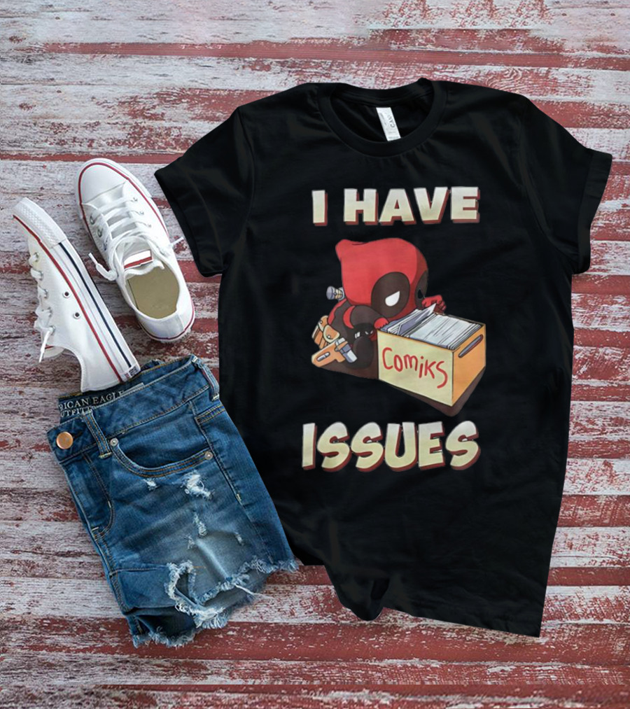 Deadpool I Have Issues Comiks T-Shirt