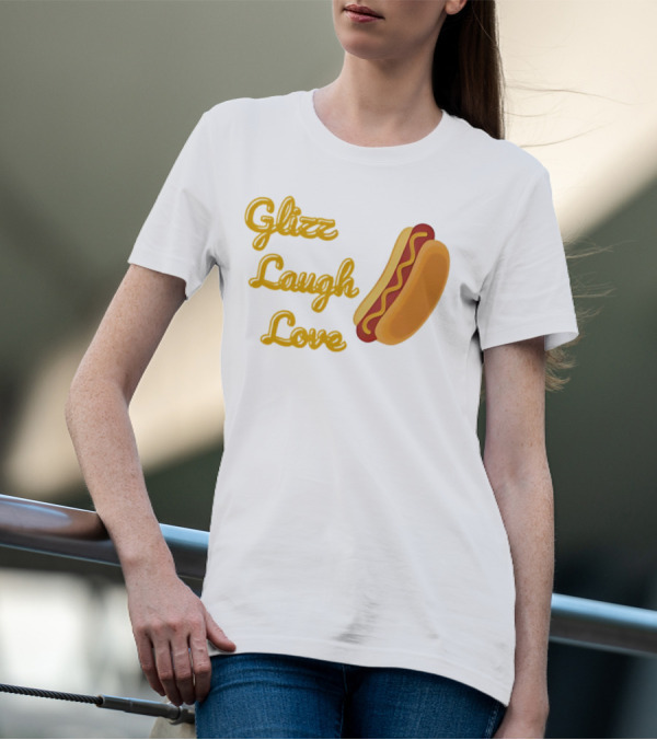 Glizz Laugh Love Hotdog Fun Food Humor T-Shirt