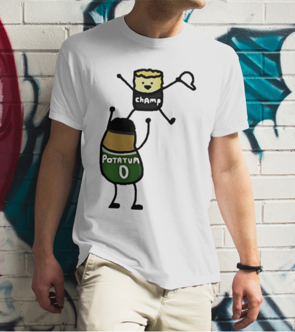 Potatum 0 And Champ Tot Victory T-Shirt