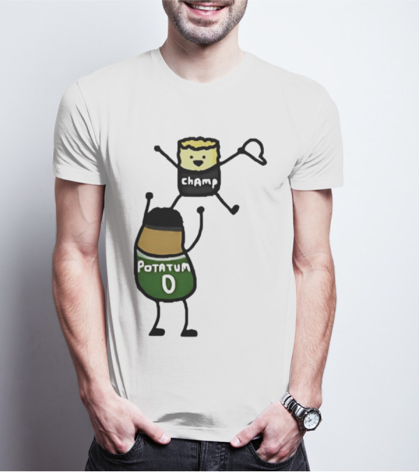 Potatum 0 And Champ Tot Victory T-Shirt