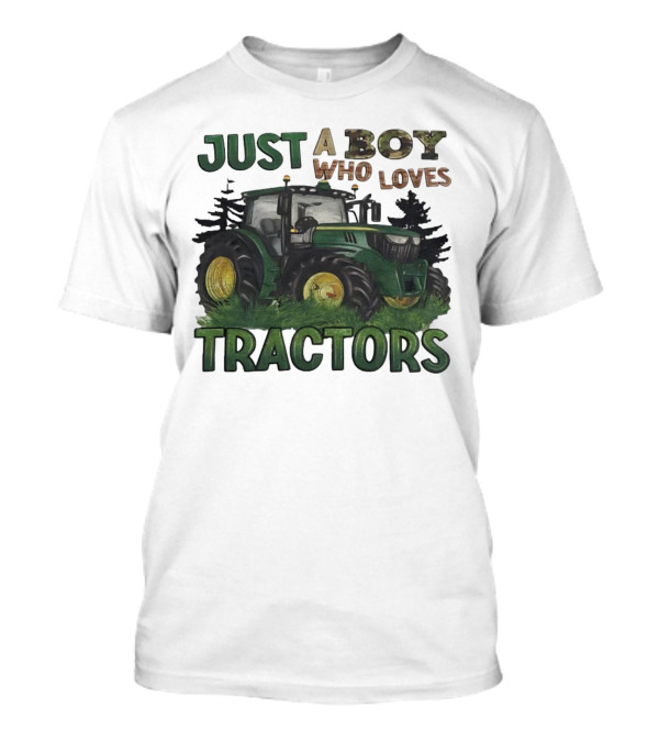 Just A Boy Who Loves Tractors With Green Farm Tractor Image T-Shirt