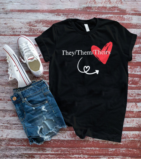 They Them Theirs Heart Design With Love Arrow T-Shirt