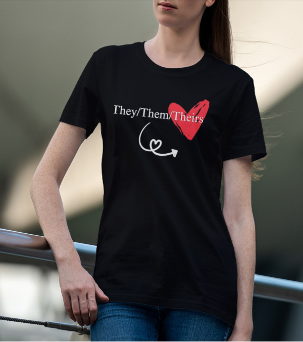 They Them Theirs Heart Design With Love Arrow T-Shirt