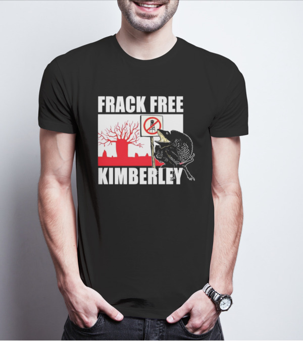 FRACK FREE KIMBERLEY LIZARD NO FRACKING SIGN RED BAOBAB TREE T-Shirt
