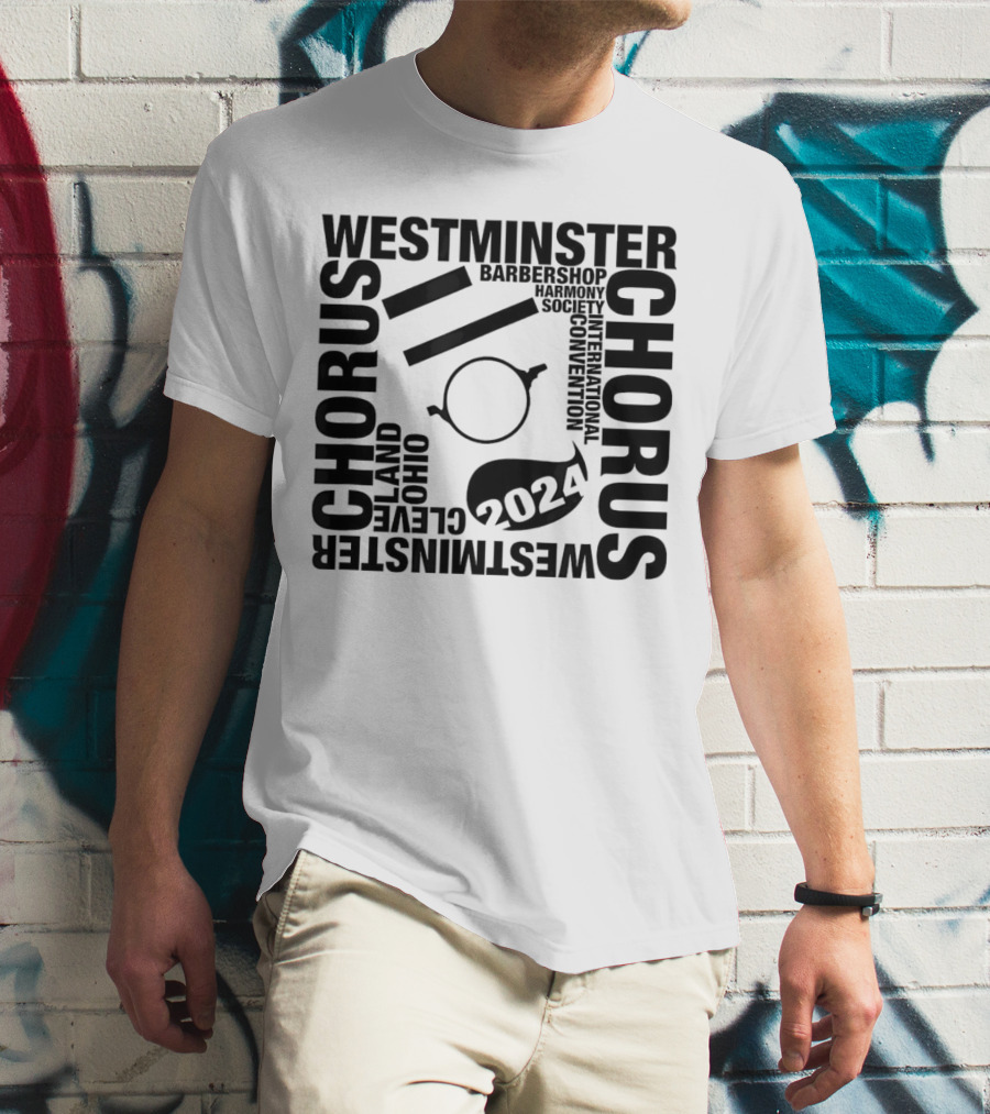 Westminster Chorus Cleveland Ohio Barbershop Harmony Society 2024 International Convention T-Shirt