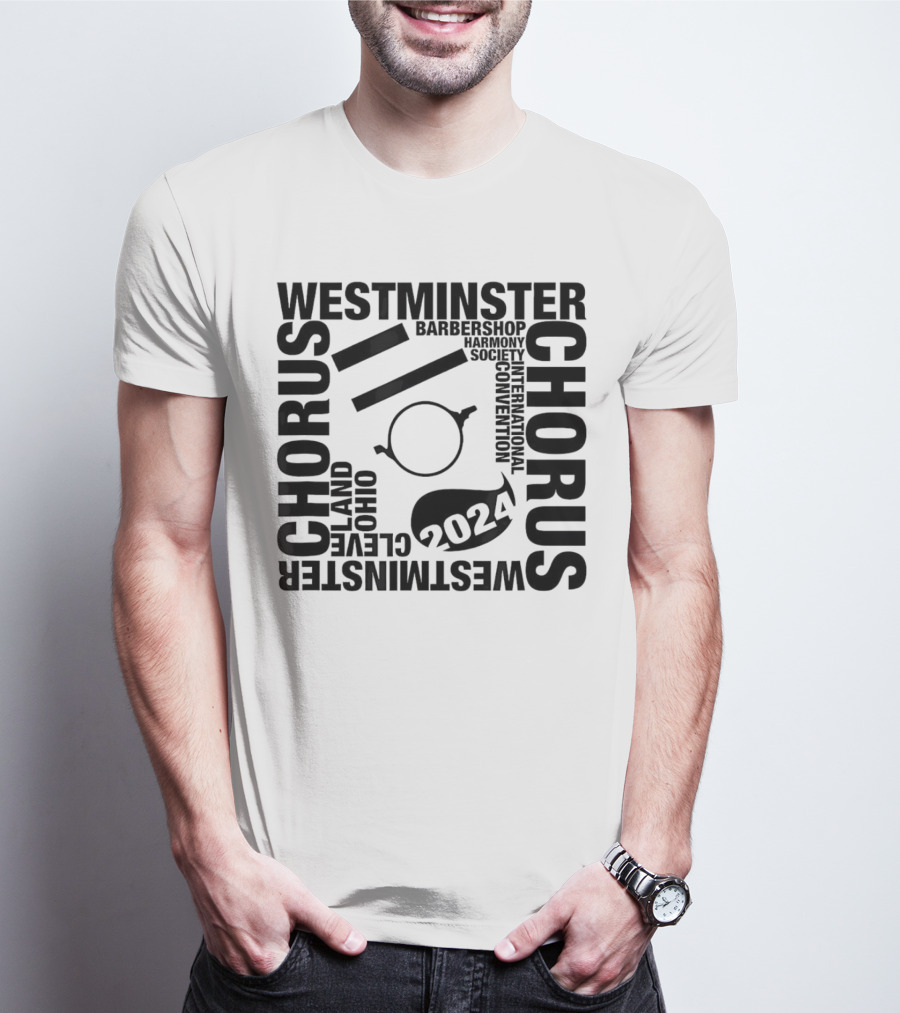 Westminster Chorus Cleveland Ohio Barbershop Harmony Society 2024 International Convention T-Shirt
