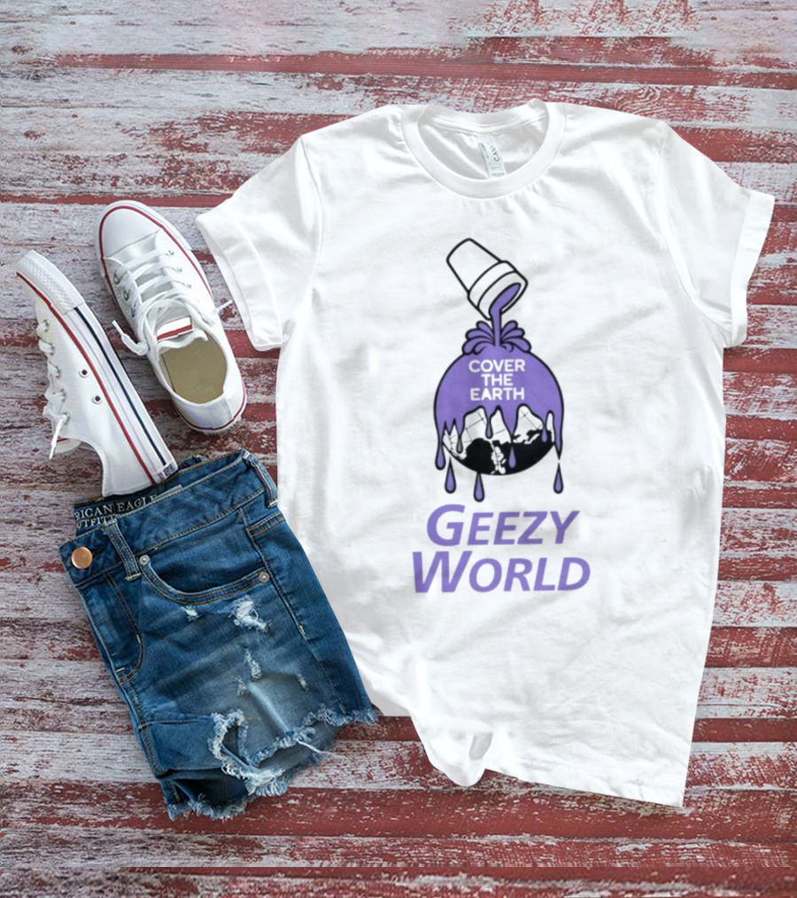 Cover The Earth Geezy World Purple Dripping Globe And Cup T-Shirt