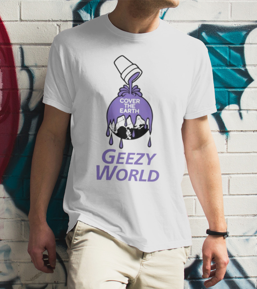 Cover The Earth Geezy World Purple Dripping Globe And Cup T-Shirt