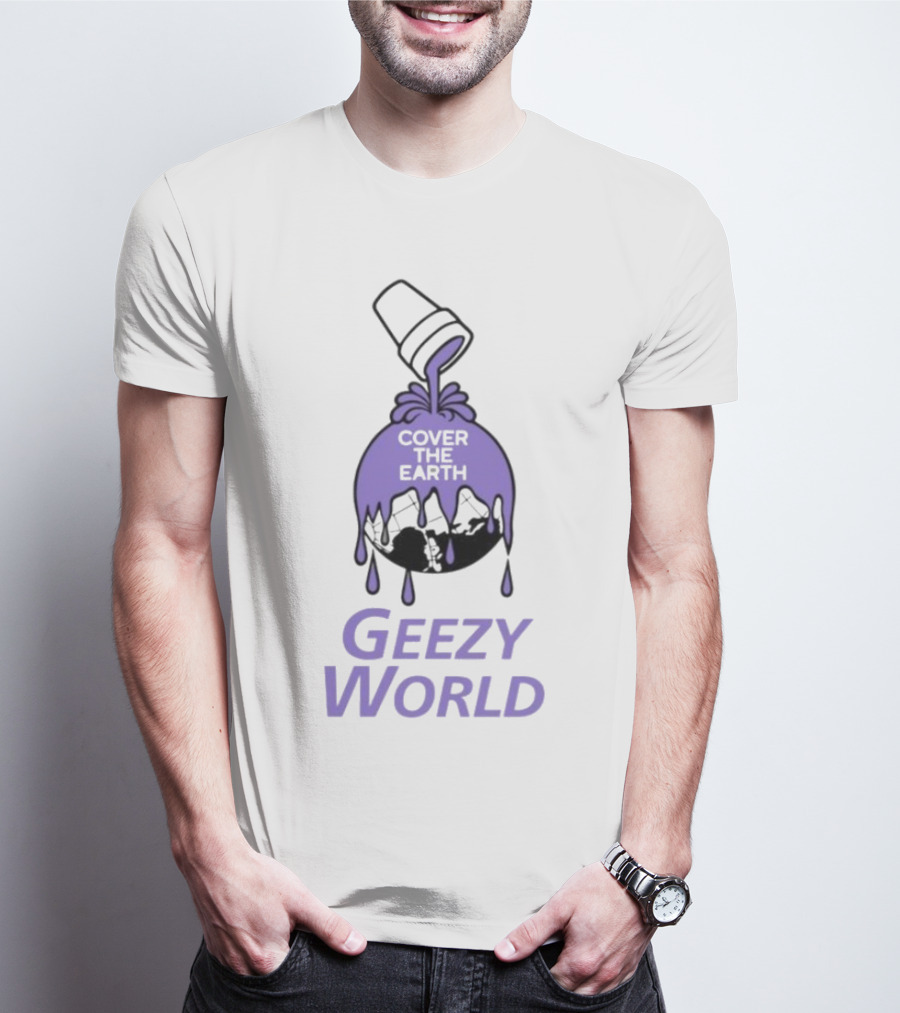 Cover The Earth Geezy World Purple Dripping Globe And Cup T-Shirt