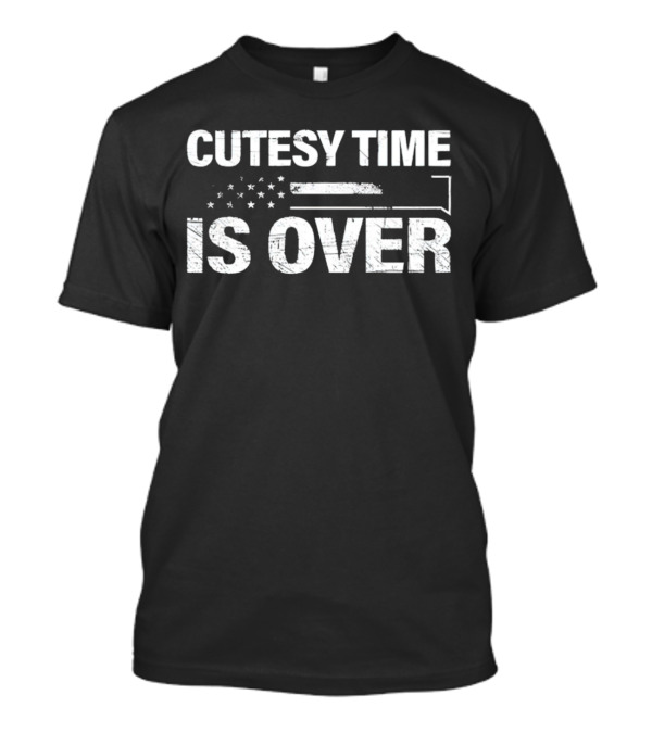 Cutesy Time Is Over American Flag Rifle T-Shirt