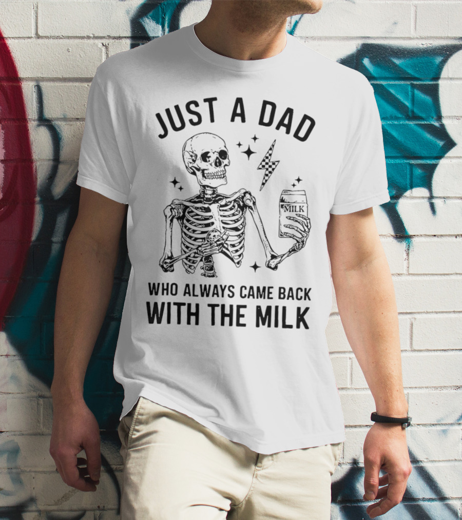 Skeleton Just A Dad Who Always Came Back With The Milk Lightning And Stars T-Shirt