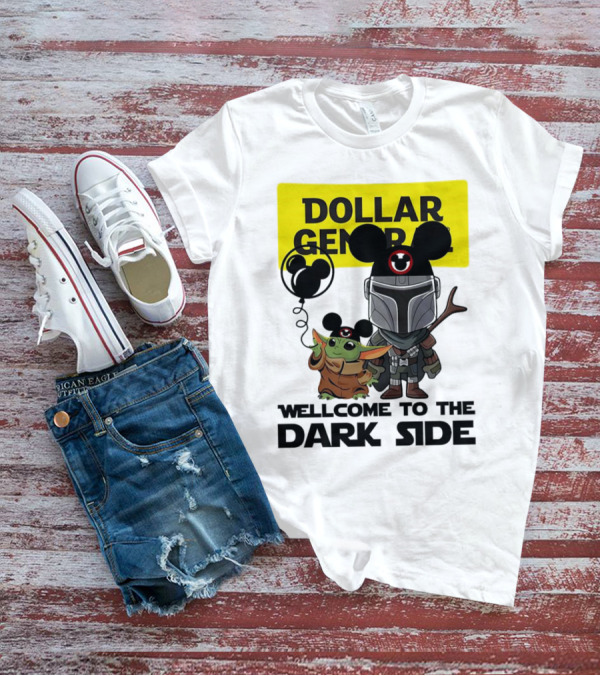 Dollar General Welcome To The Dark Side With Baby Yoda And Mandalorian Mickey Ears T-Shirt