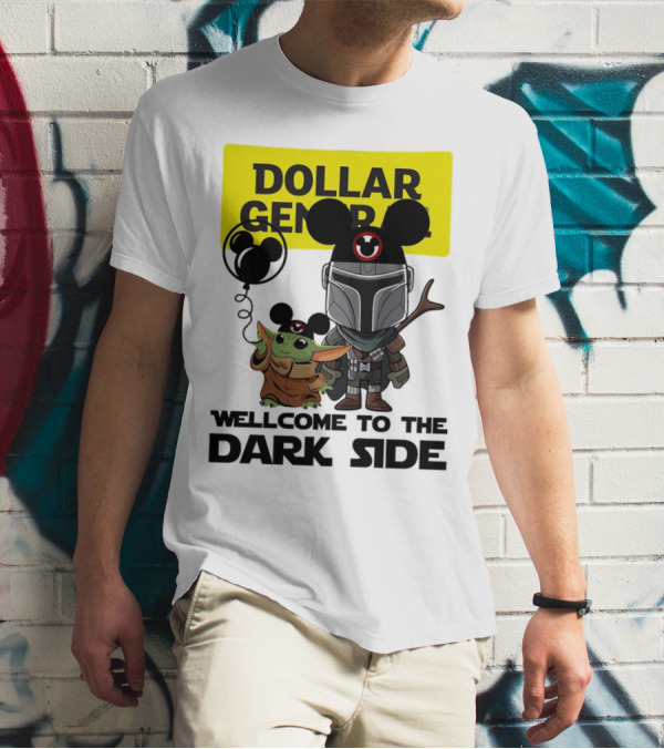 Dollar General Welcome To The Dark Side With Baby Yoda And Mandalorian Mickey Ears T-Shirt