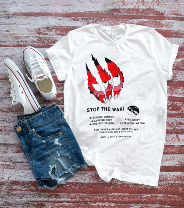 Garfield Stop The War Disable Drones Abolish Cops Destroy Prison Piss Unity Love Having Fun T-Shirt