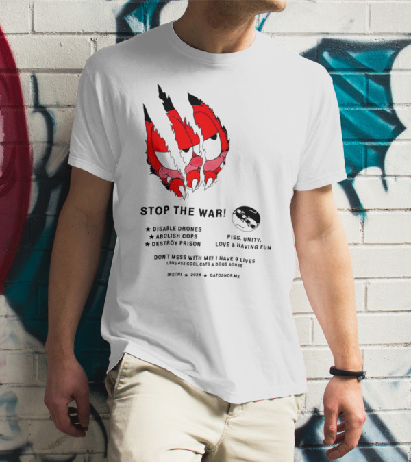 Garfield Stop The War Disable Drones Abolish Cops Destroy Prison Piss Unity Love Having Fun T-Shirt