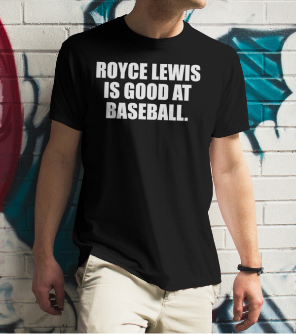 Royce Lewis Is Good At Baseball T-Shirt