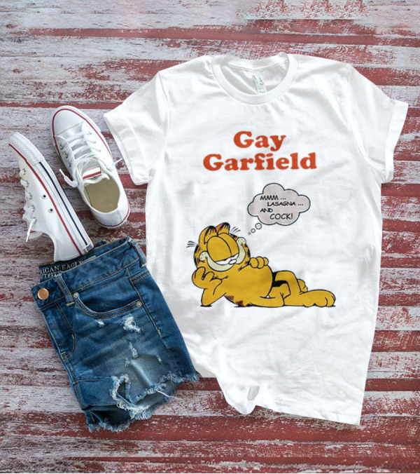 Gay Garfield Mmm Lasagna And Cock Meme T-Shirt