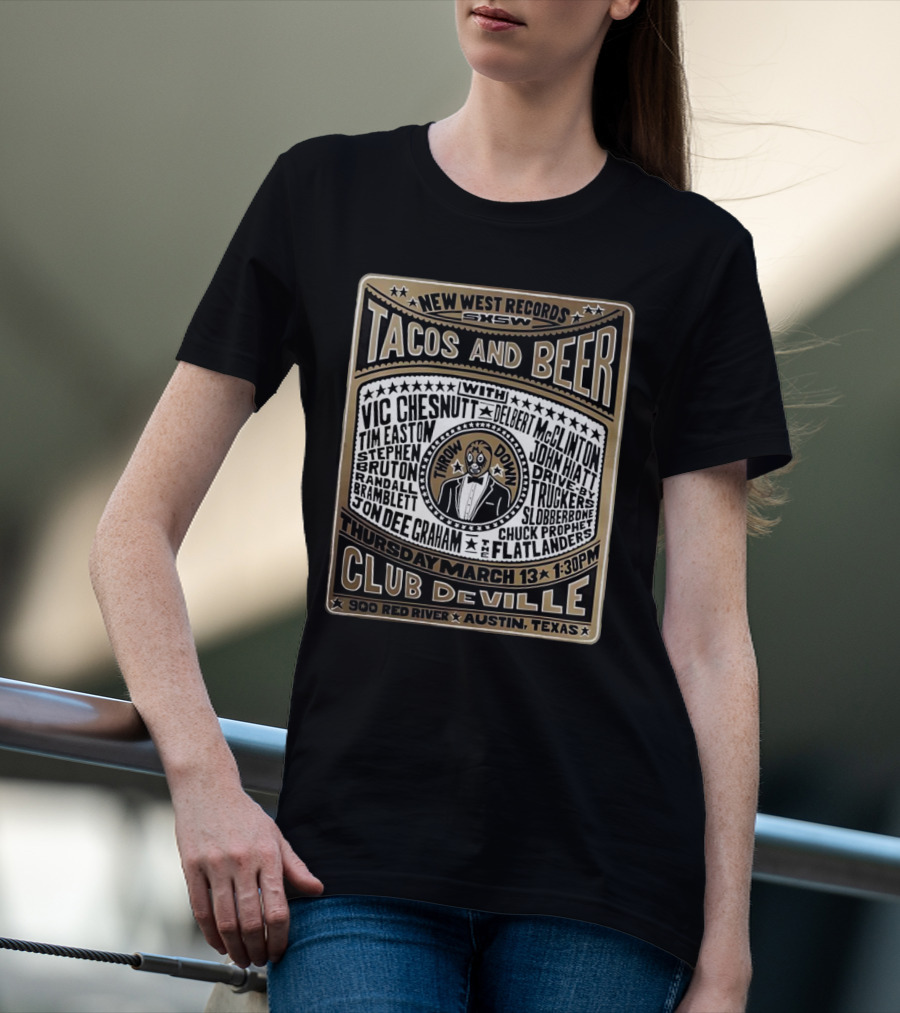New West Records SXSW Tacos And Beer Club Deville Vic Chesnutt Throw Down March 13 Austin Texas T-Shirt