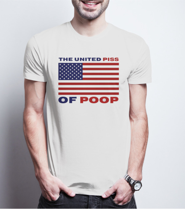 The United Piss Of Poop America Flag T-Shirt
