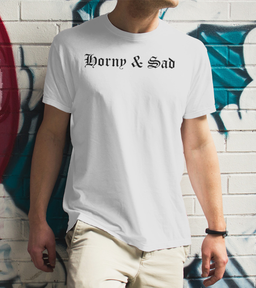 Horny And Sad Gothic Blackletter Aesthetic T-Shirt